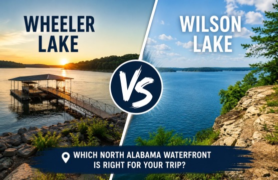 Wheeler Lake vs Wilson Lake comparison showing two North Alabama waterfront vacation destinations